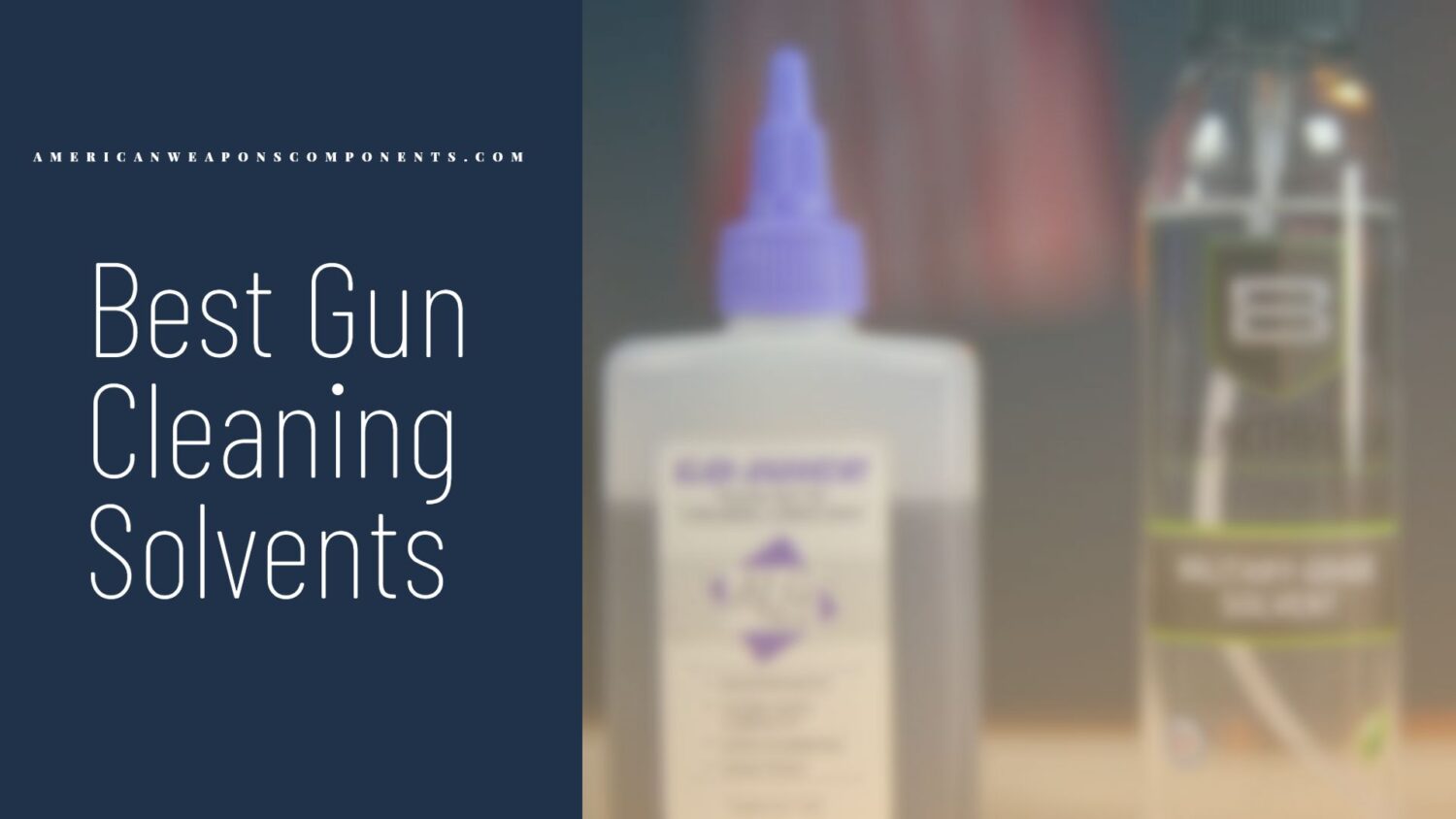 10 Best Gun Cleaning Solvents 2024 Keep Your Guns Clean and Safe