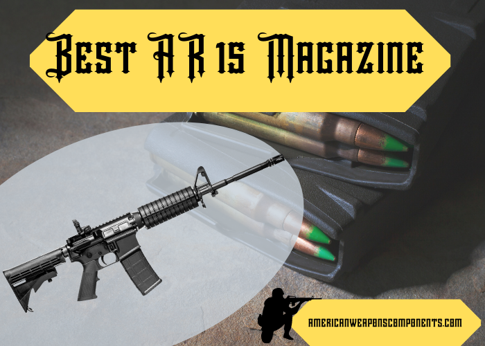 Top 10 Best AR 15 Magazine 2022 Things to Know BEFORE You Buy!